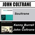 The John Coltrane: Soultrane + Kenny Burrell & John Coltrane