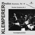 BRUCKNER, A.: Symphony No. 5 (Klemperer Rarities: Amsterdam, Vol. 14) (Klemperer) (1957)