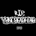 R.I.P YUNGDEADHEAD专辑