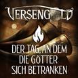 Der Tag, an dem die Götter sich betranken