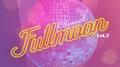 Returned Fullmoon Vol.2专辑