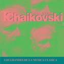 Los Grandes de la Musica Clasica - Piotr Ilyich Tchaikovsky Vol. 2专辑