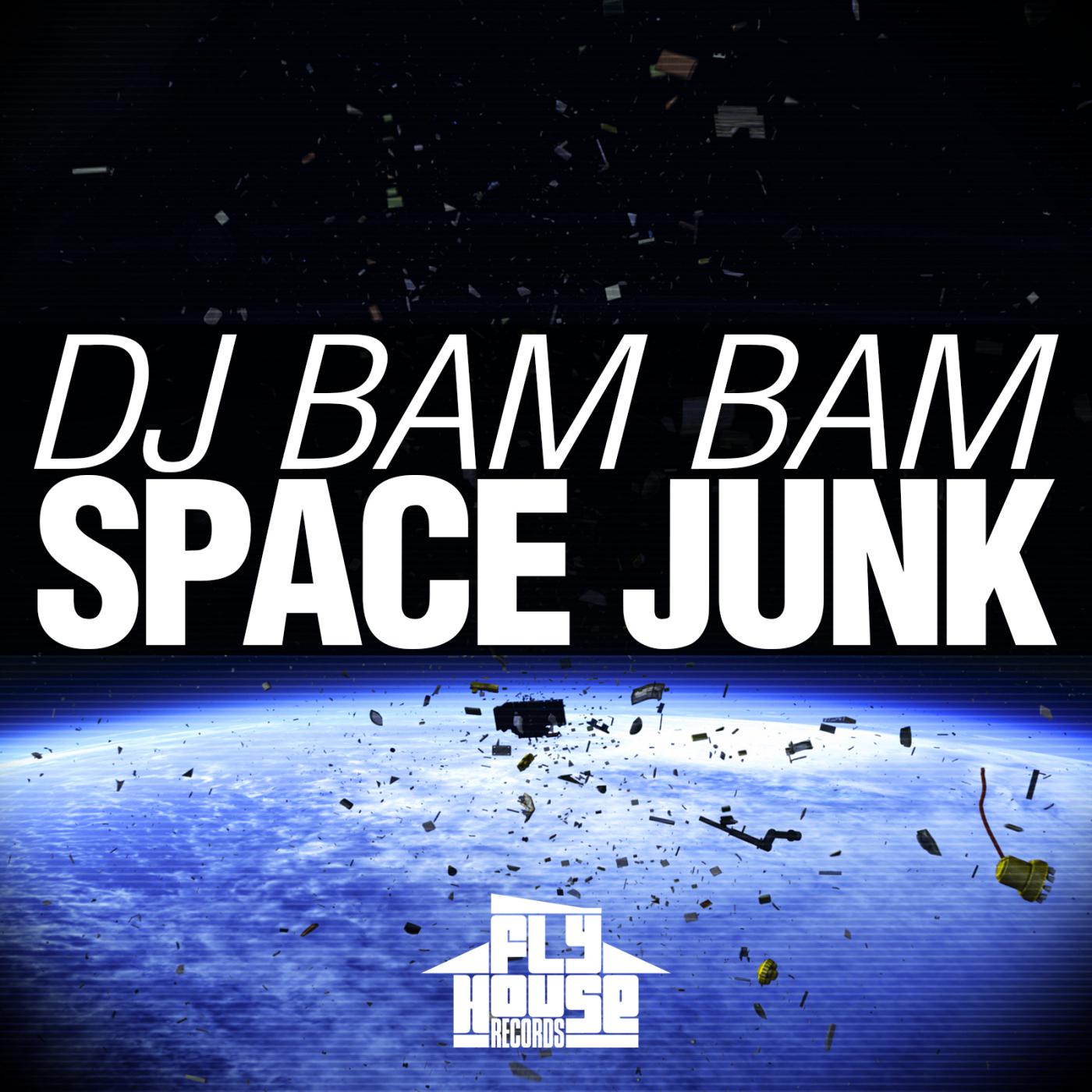 DJ Bam Bam - Space Junk