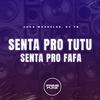 Juka Mandelão - Senta pro Tutu Senta pro Fafa