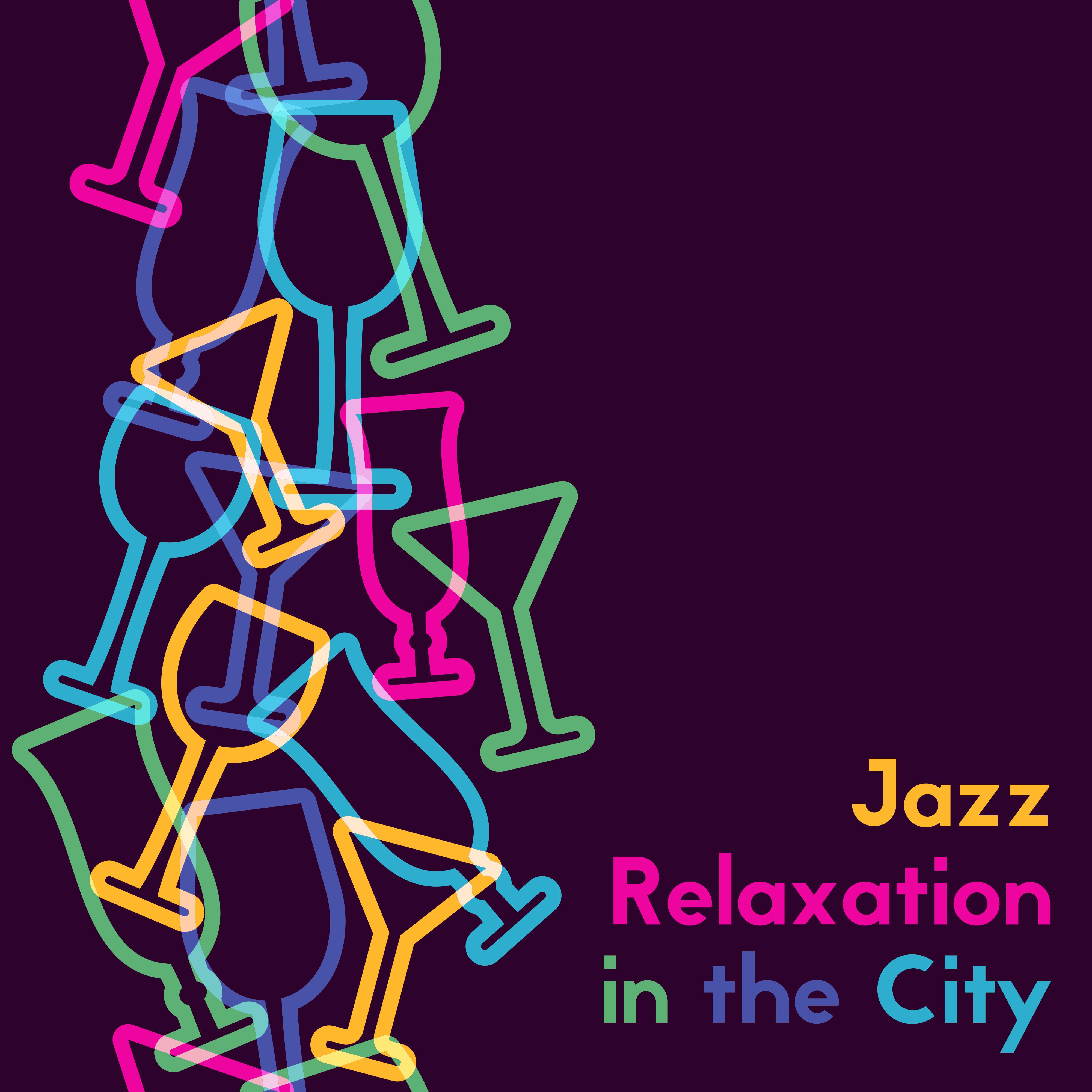 Jazz Relaxation in the City - Cocktails and Drinks, Jazz Bar Lounge, Easy Listening Jazz