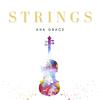 Ana Grace - STRINGS