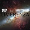 Sara - LIMERENZA (feat. DANDY TURNER)