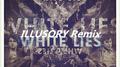 White Lies (ILLUSORY Remix)专辑