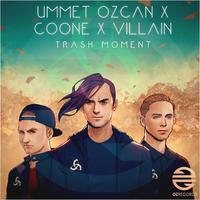 Coone Villain Ummet Ozcan-Trash Moment(DJ欣赏版) 伴奏 无人声 伴奏 AI