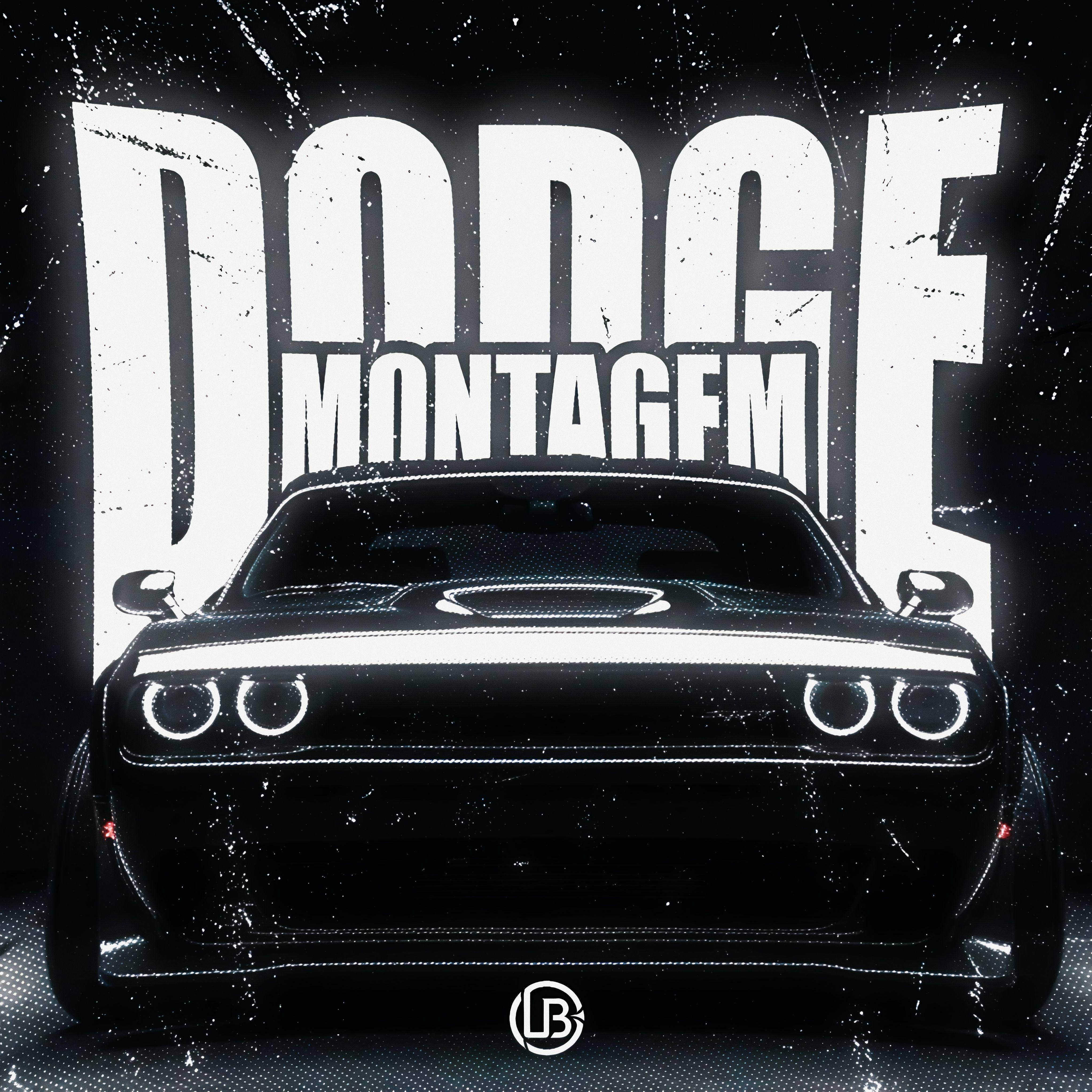 MONTAGEM DODGE 2（Super Slowed）