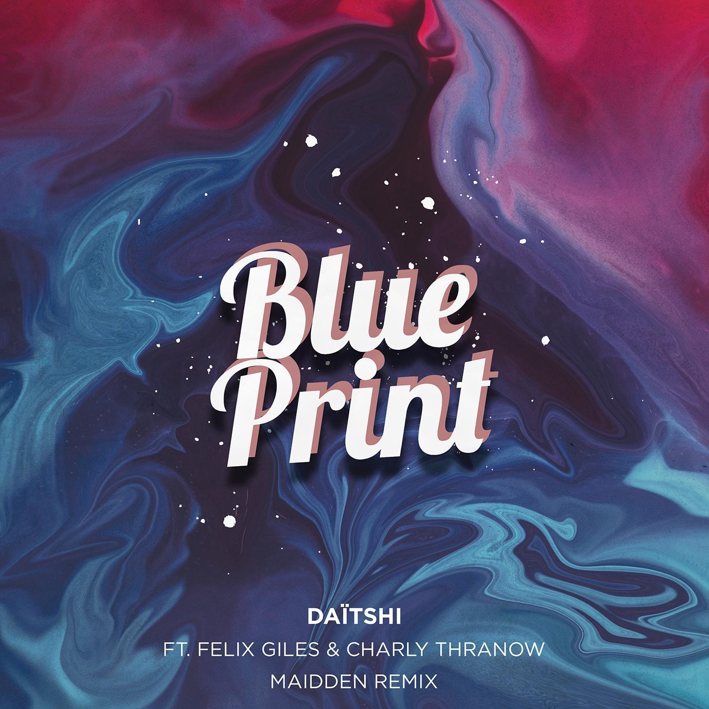 Blue Print (feat. Felix Giles & Charly Thranow) [Maidden Remix]专辑