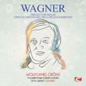 Wagner: Tristan Und Isolde (Tristan and Isolde): Prelude and Liebestod [Digitally Remastered]