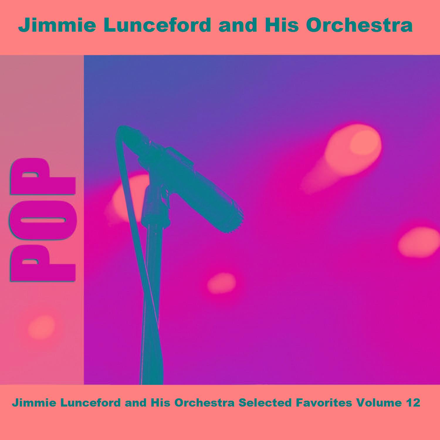 Jimmie Lunceford and His Orchestra Selected Favorites, Vol. 12