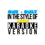 One & Only (In the Style of Adele) [Karaoke Version] - Single专辑