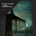 Dream Tonight （ 幻夜 ）