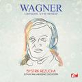 Wagner: Lohengrin: Act III: Prelude (Digitally Remastered)