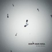 Don't have soul(重制版)