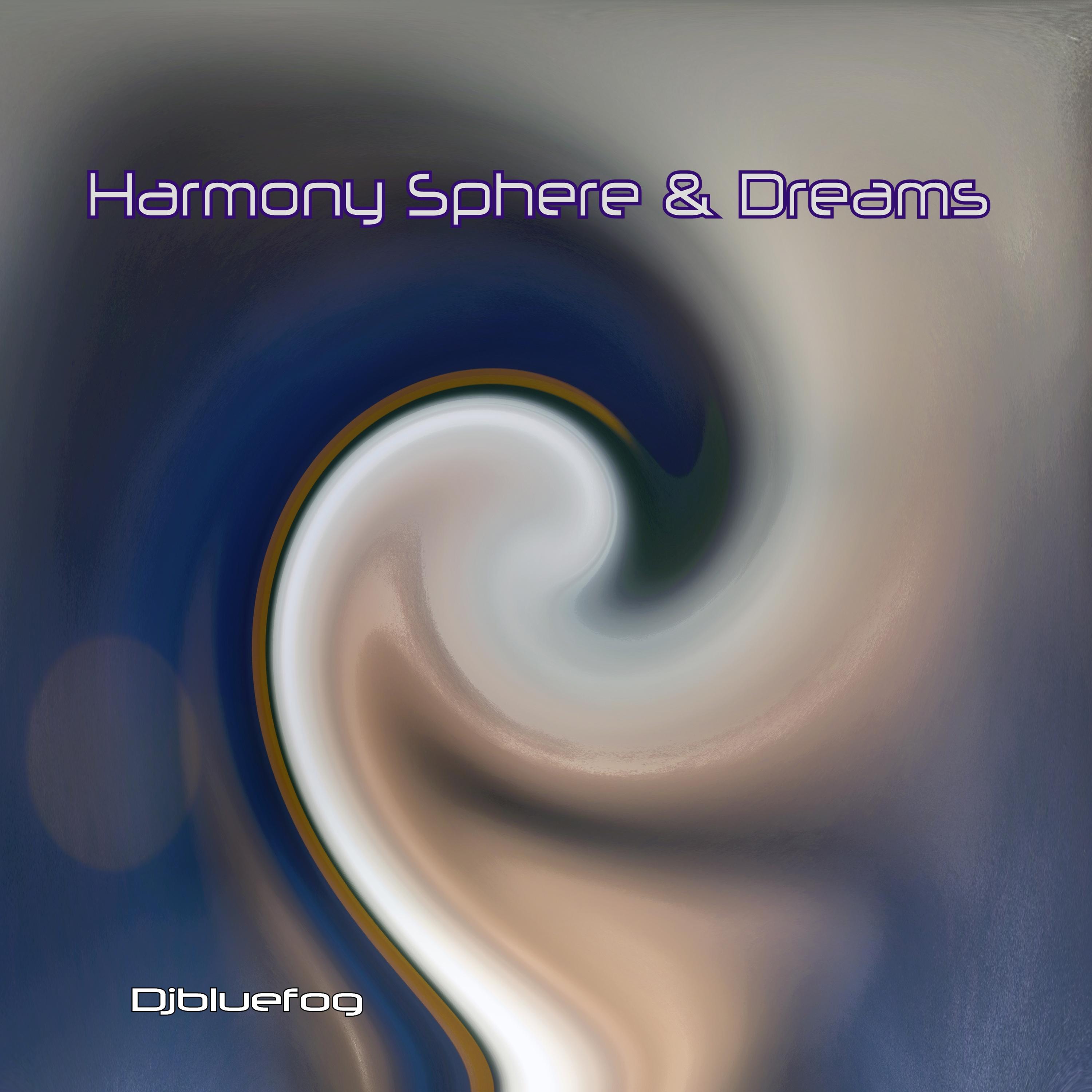 Harmony Sphere & Dreams