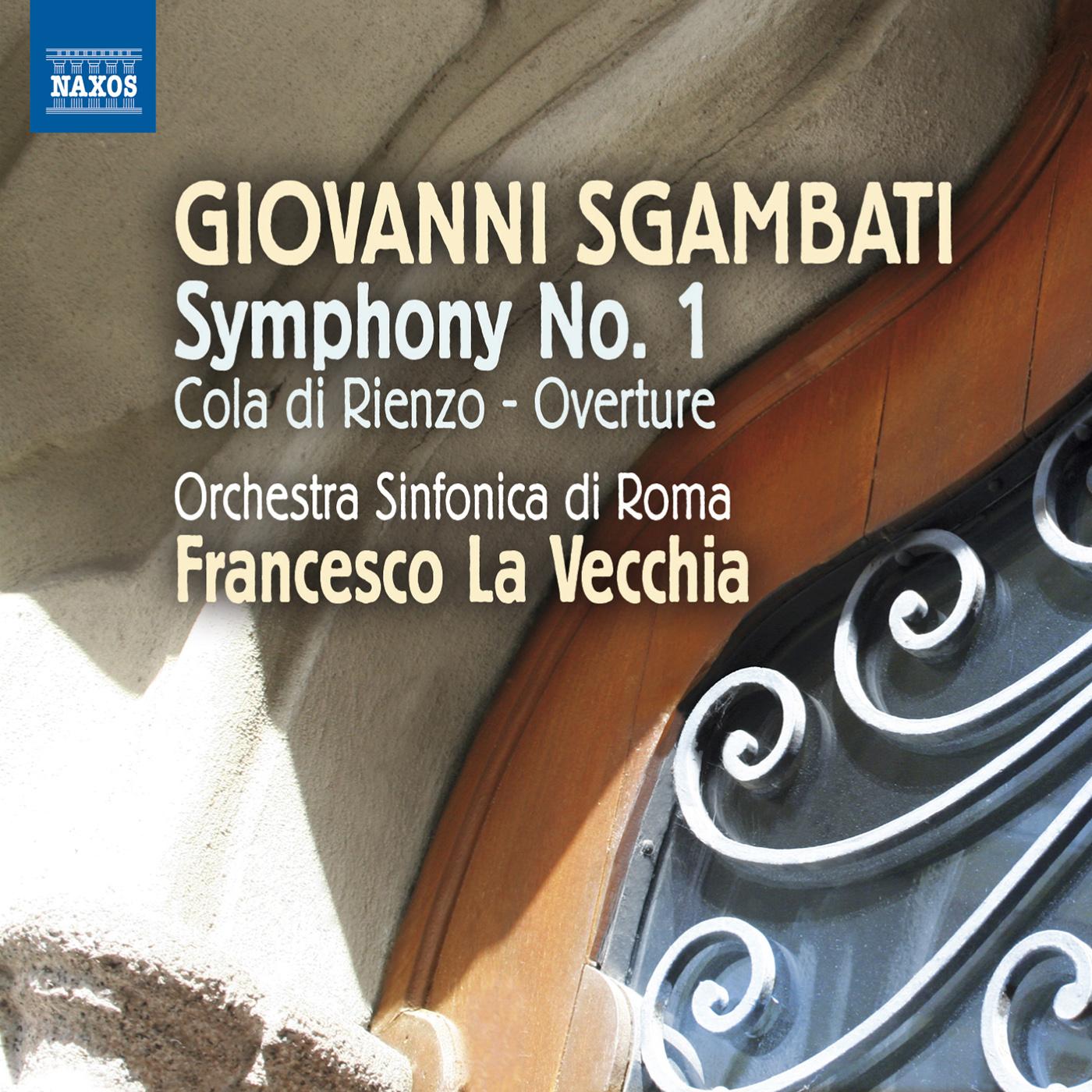 SGAMBATI, G.: Symphony No. 1 / Cola di Rienzo (Rome Symphony, La Vecchia)