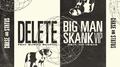 Delete / Big Man Skank (VIP)专辑