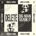 Delete / Big Man Skank (VIP)专辑