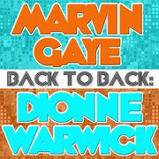 Back To Back: Marvin Gaye & Dionne Warwick