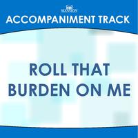 Roll That Burden On Me - The McKameys (PT karaoke) 带和声伴奏