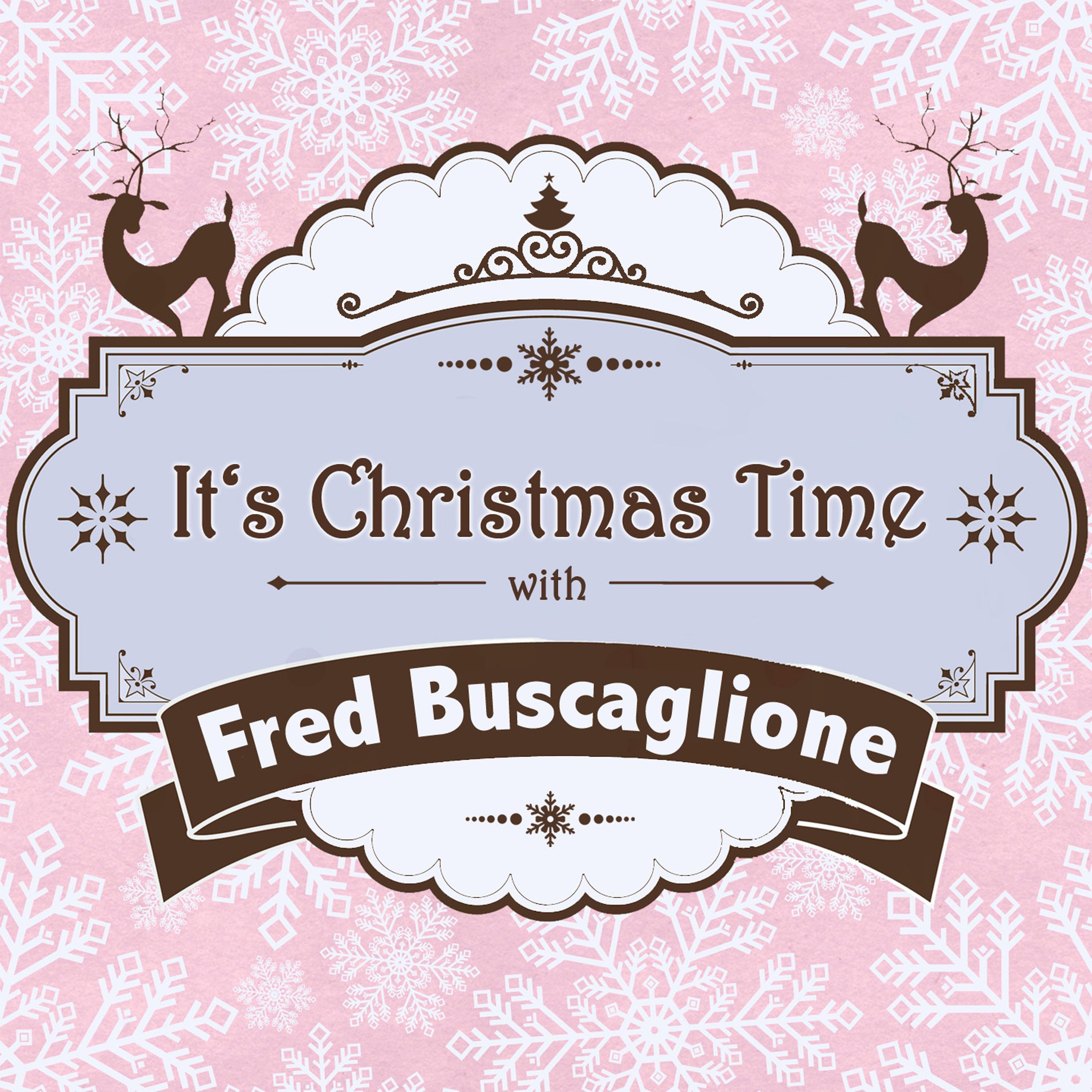 It's Christmas Time with Fred Buscaglione