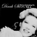 We're Listening to Dinah Shore, Vol. 5专辑