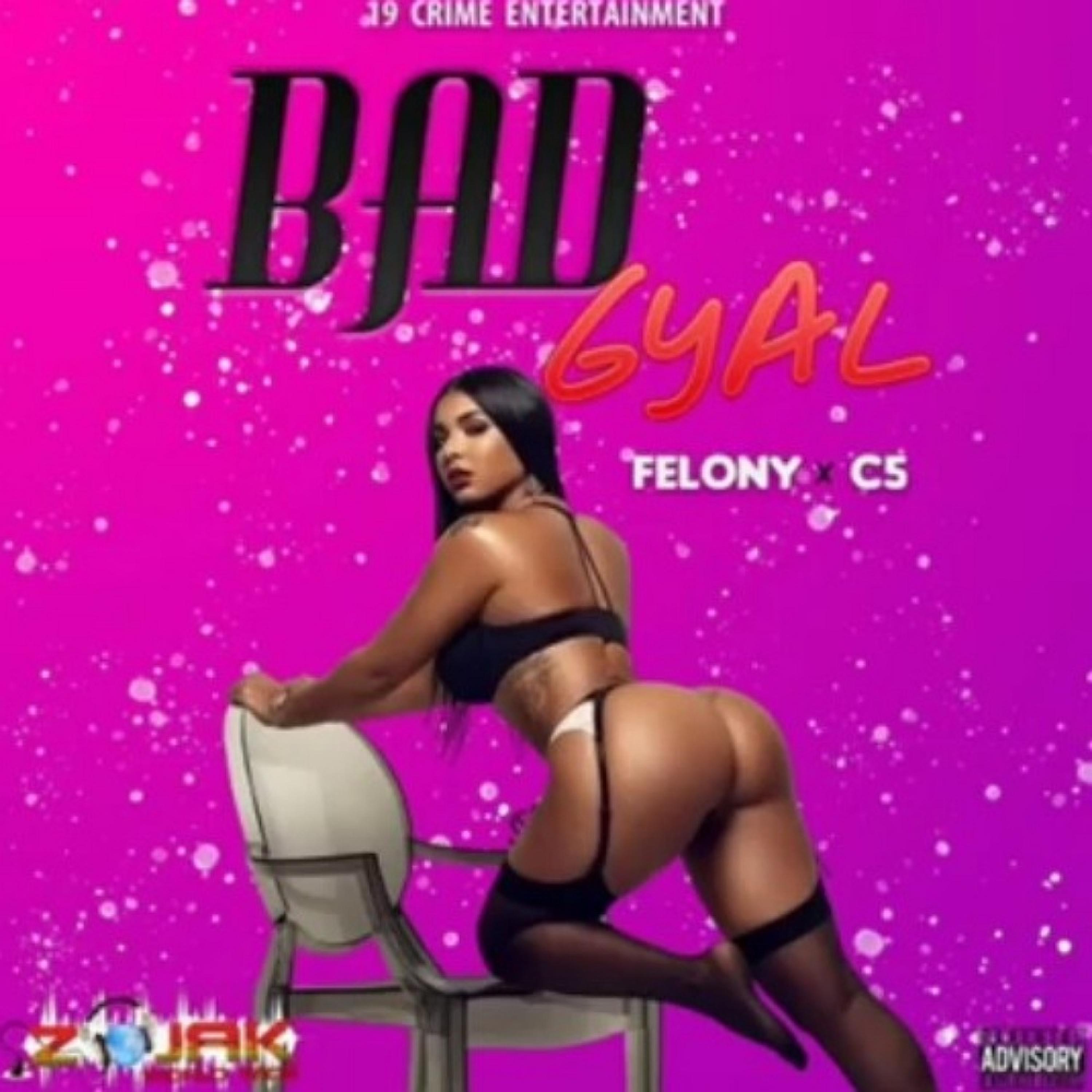 Felony - Bad Gyal (feat. C5) (Examples Version)