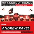 A State Of Trance 600 - The Expedition (Mixed by Andrew Rayel)