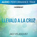 Llévalo a la cruz [Performance Trax]