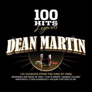 100 Hits Legends - Dean Martin