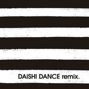 Daishi Dance remix