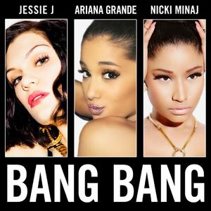 Jessie J & Ariana Grande - Bang Bang (feat. Nicki Minaj) (官方Karaoke) 有和声伴奏