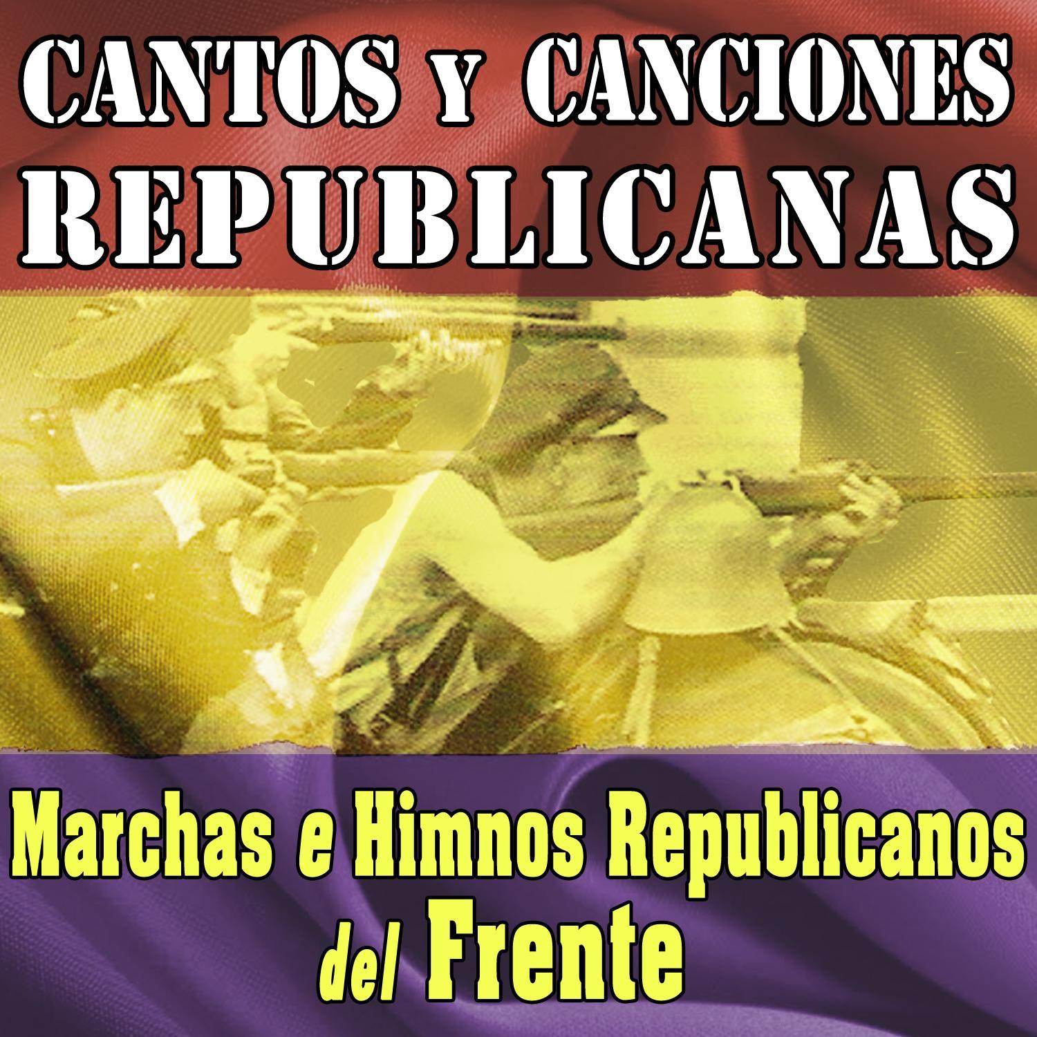 Guerra Civil Española. Canciones de las Brigadas Internacionales de la República