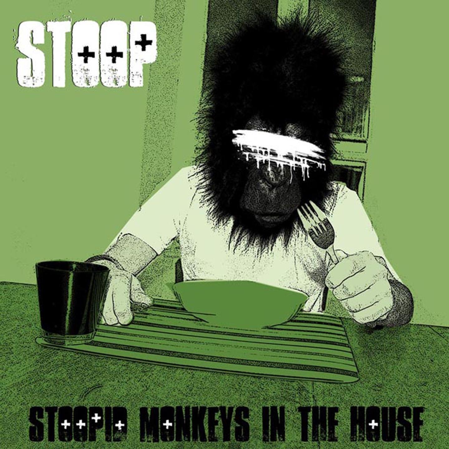 Stoopid Monkeys In the House