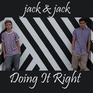 Jack And Jack - Doing It Right （降3半音）