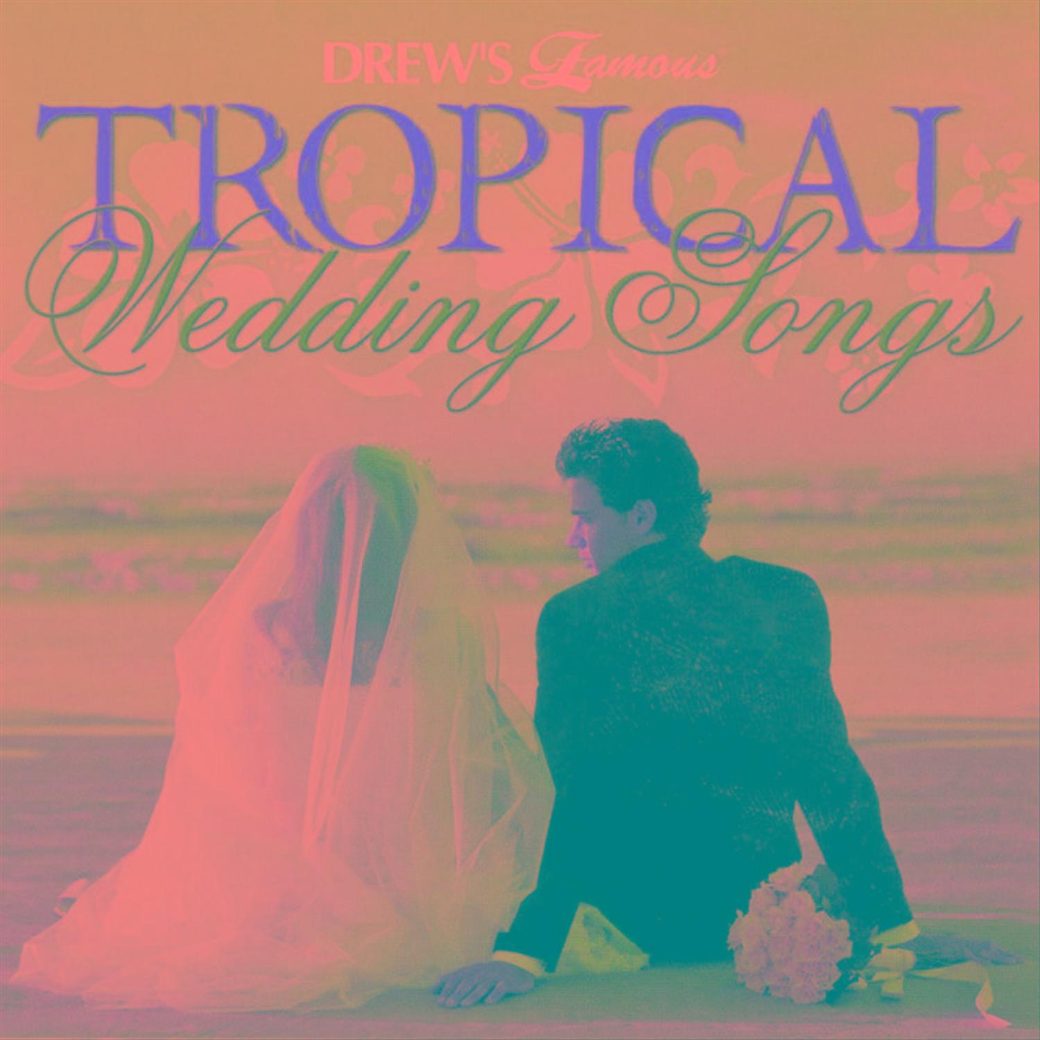 Tropical Wedding Songs