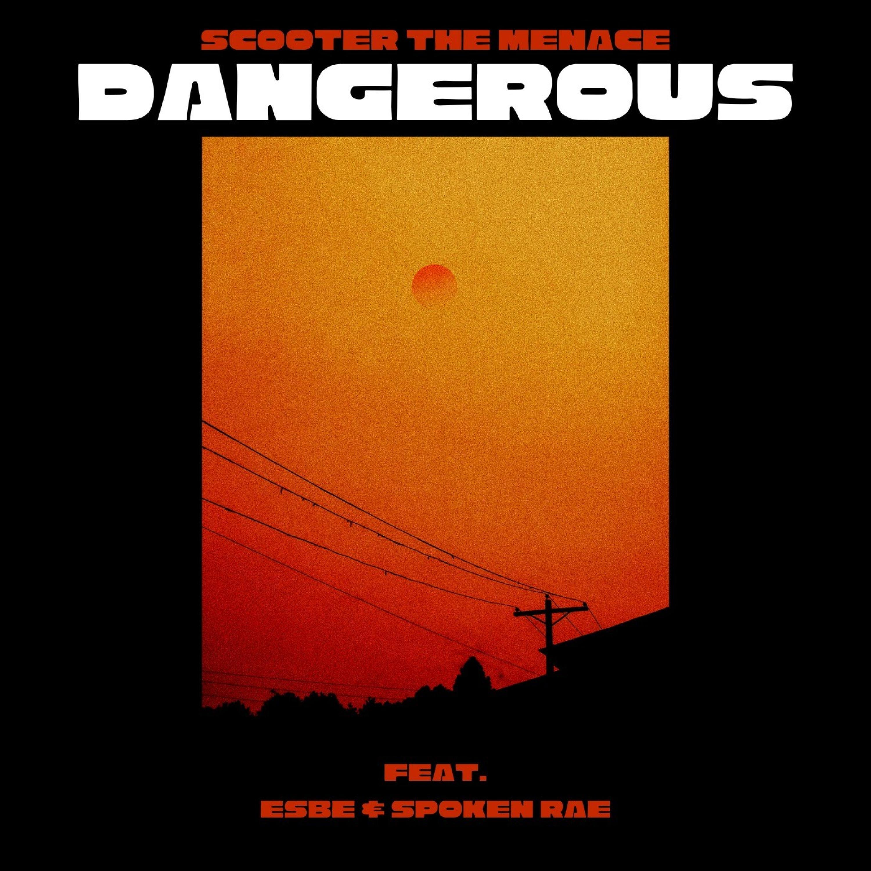 Dangerous (feat. ESBE & Spoken Rae)