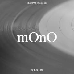 mOnO（翻自 OnlyOneOf）