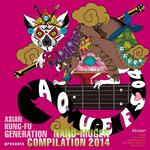 ASIAN KUNG-FU GENERATION presents NANO-MUGEN COMPILATION 2014专辑