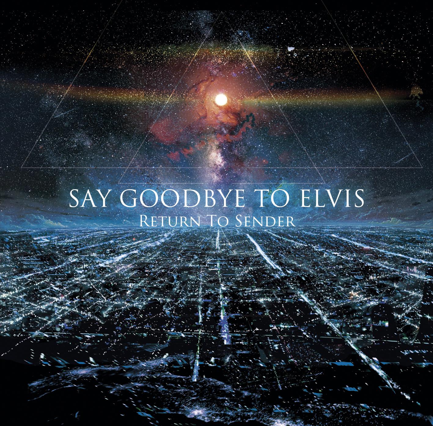 Say Goodbye To Elvis专辑