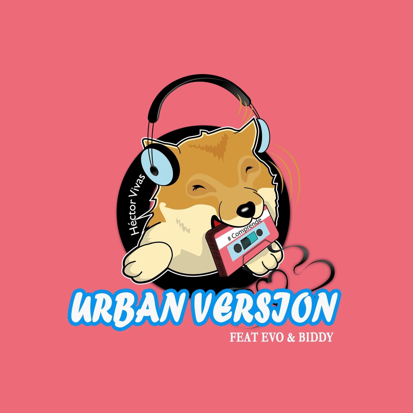 comprende (urban version) [feat. evo & biddy]