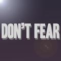 Don't Fear