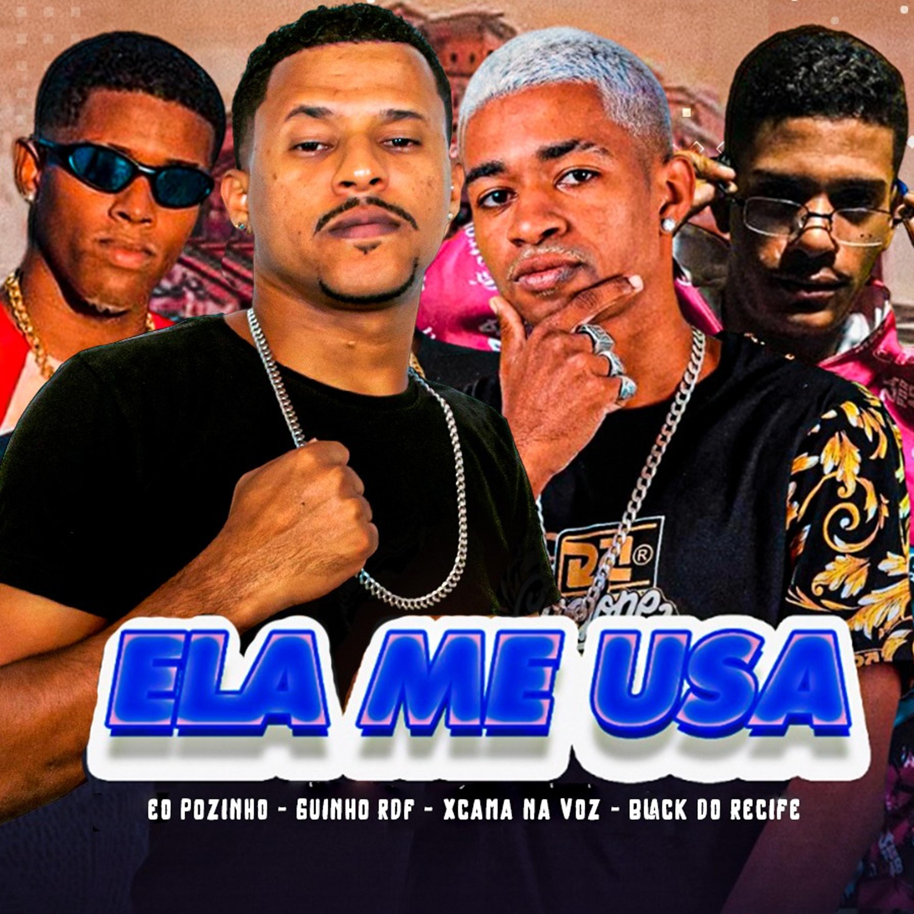 Black do Recife - Ela Me Usa