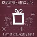 Christmas Gifts 2013 - Best Of Collection Vol. 1