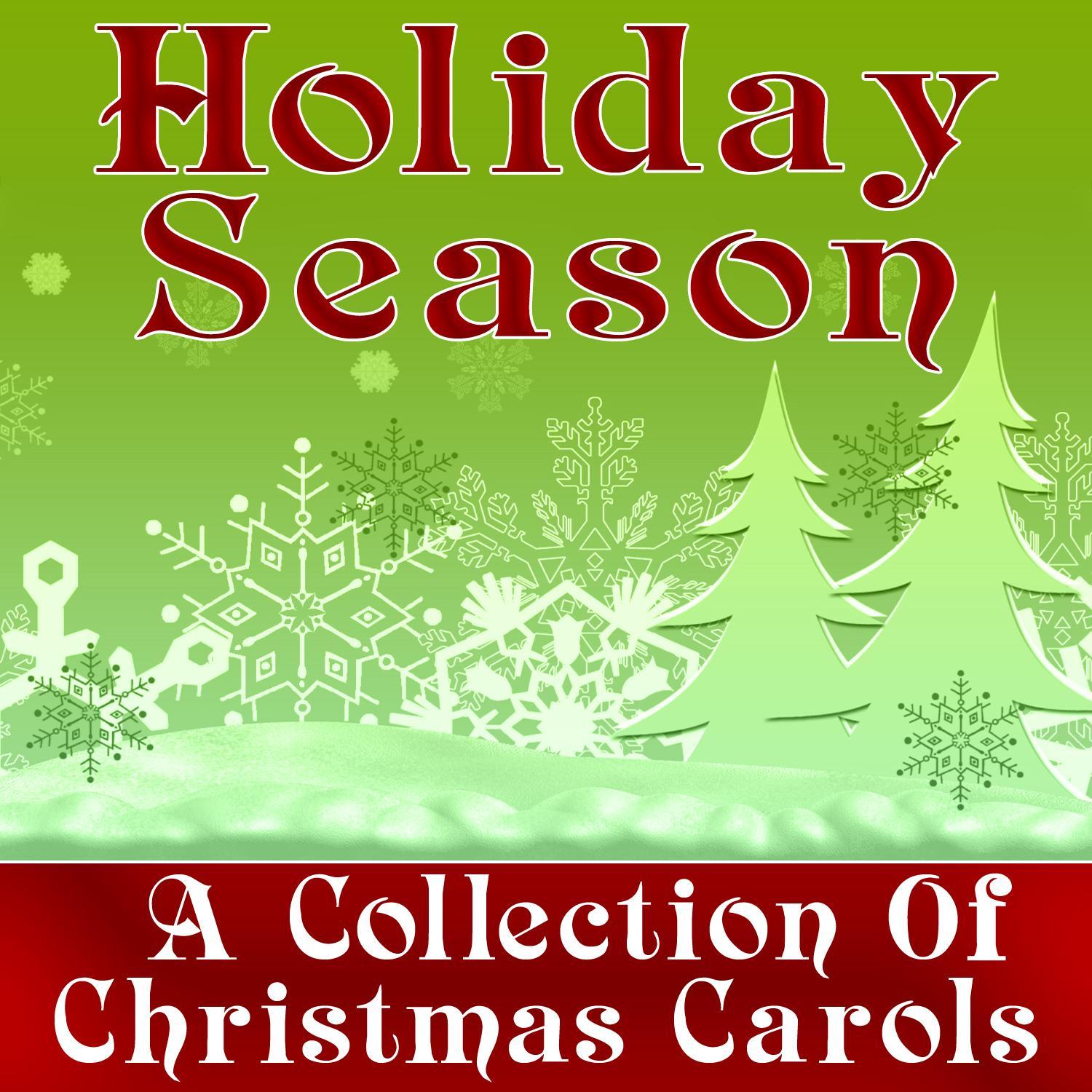Holiday Season (A Collection Of Christmas Carols)