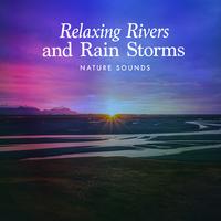 Relaxing Rivers and Rain Storms