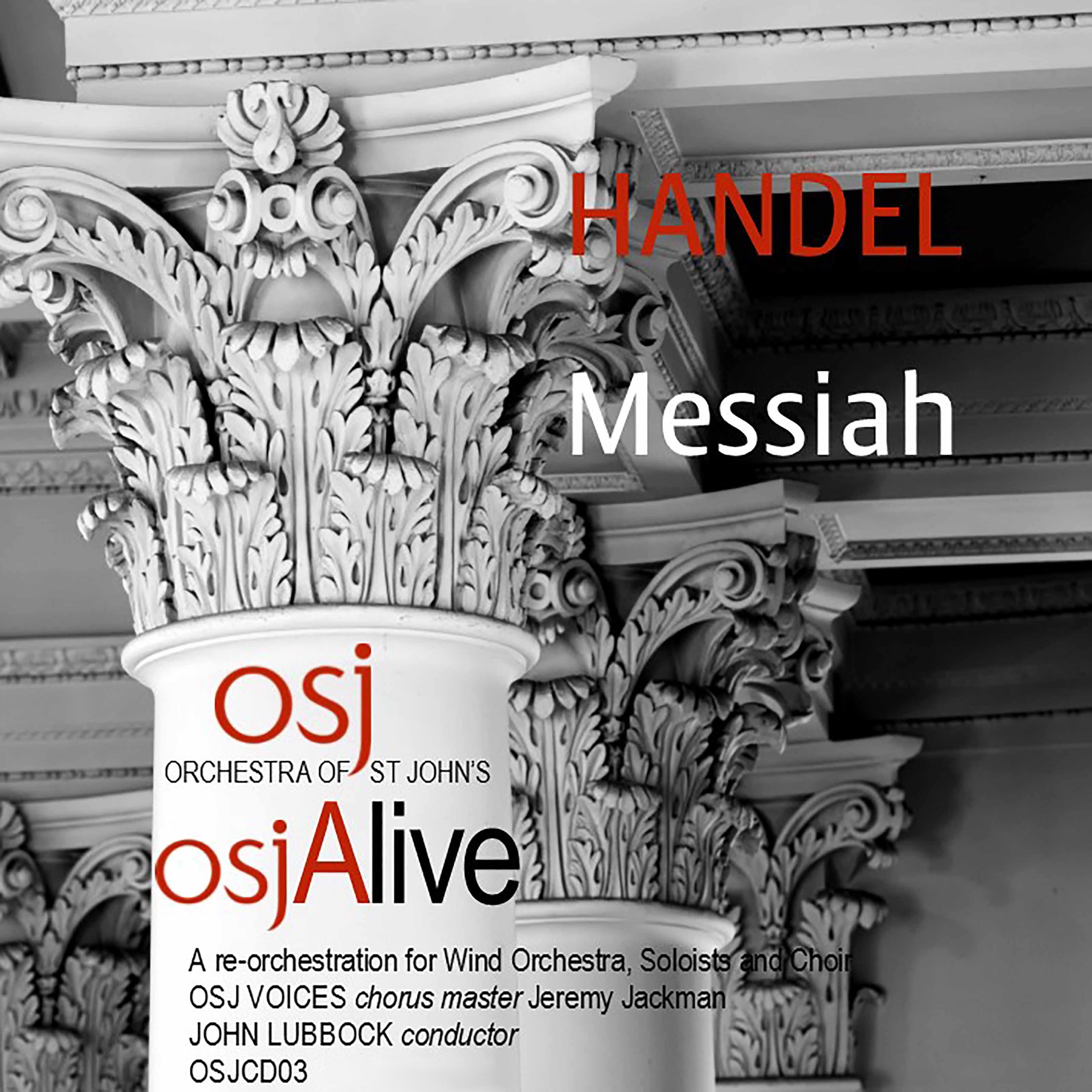 Messiah, HWV 56 (Arr. J. Lubbock for Wind Ensemble, Soloists & Choir) [Live]
